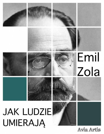 Jak ludzie umierają Zola Emil