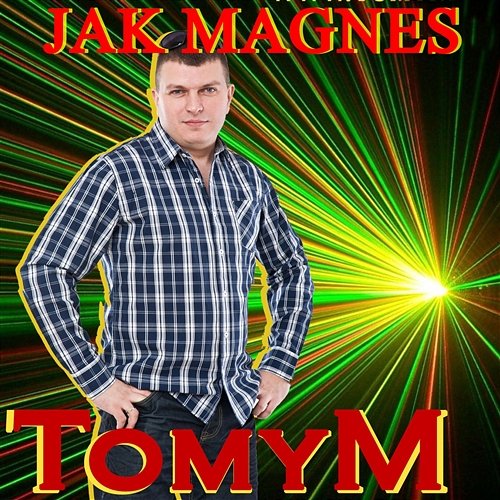 Jak Magnes Tomy M