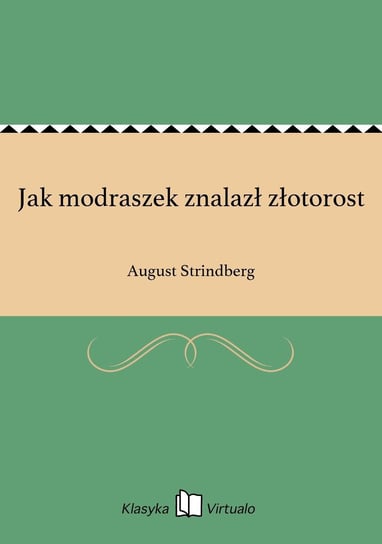 Jak modraszek znalazł złotorost August Strindberg