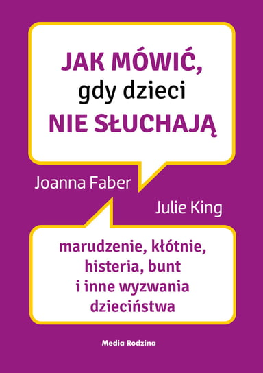 Jak mówić, gdy dzieci nie słuchają Joanne Faber, King Julie