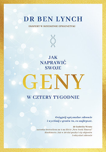 Jak naprawić swoje geny w cztery tygodnie Lynch Ben