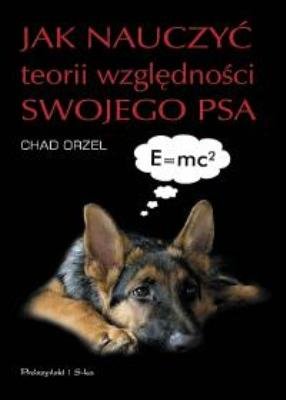 Jak nauczyć teorii względności swojego psa Orzel Chad