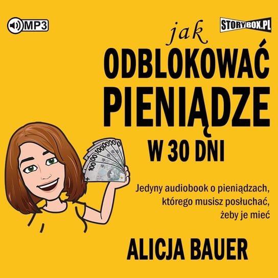 Jak odblokować pieniądze w 30 dni Bauer Alicja