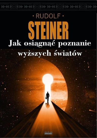 Jak osiągnąć poznanie wyższych światów Rudolf Steiner