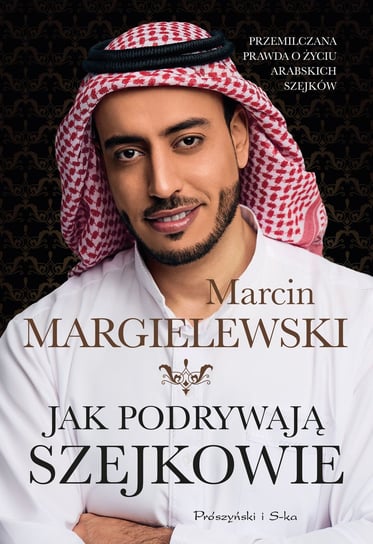 Jak podrywają szejkowie Margielewski Marcin