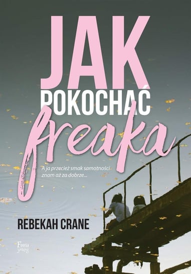 Jak pokochać freaka Crane Rebekah