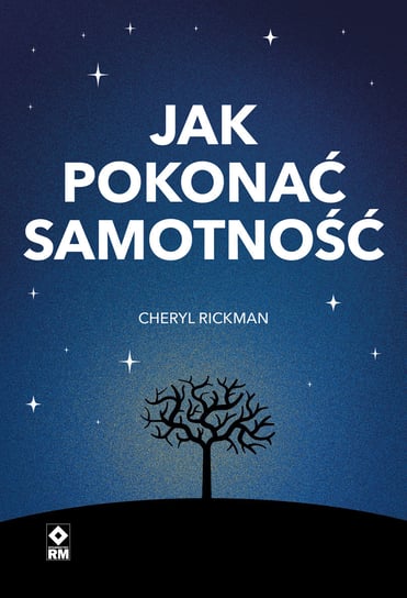 Jak pokonać samotność Rickman Cheryl