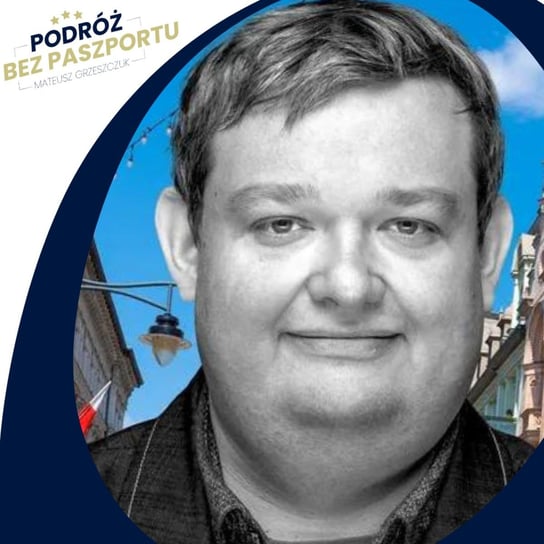 Jak powstawały miasta? O życiu w XIX wieku - Podróż bez paszportu - podcast - audiobook Grzeszczuk Mateusz