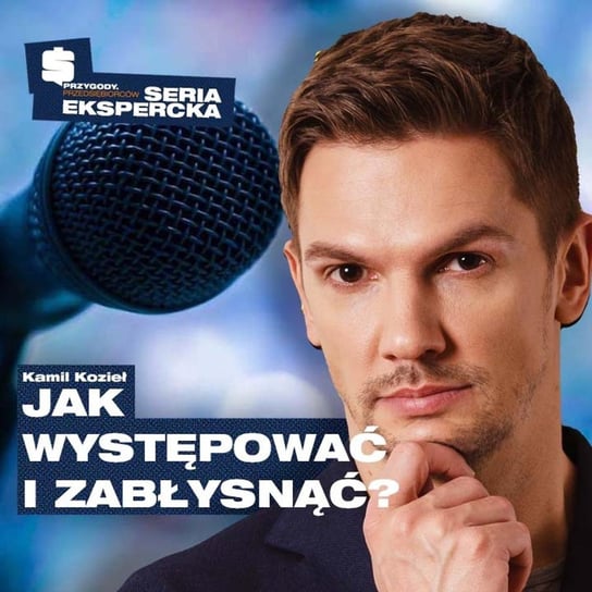 Jak prezentować i występować lepiej niż konkurencja? - Przygody Przedsiębiorców - podcast - audiobook Gorzycki Adrian, Kolanek Bartosz