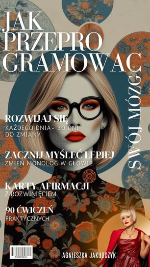 Jak przeprogramować swój mózg? + karty afirmacji Jakubczyk Agnieszka