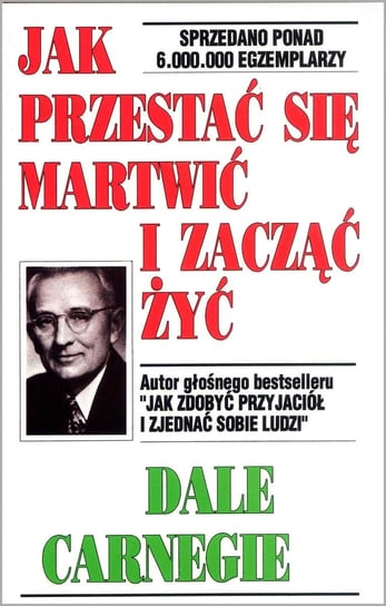 Jak przestać się martwić i zacząć żyć - ebook mobi Carnegie Dale