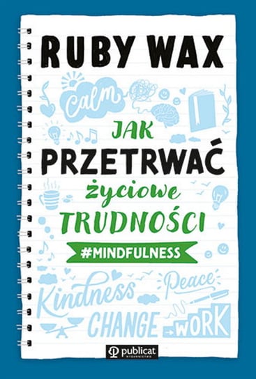 Jak przetrwać życiowe trudności #mindfulness Wax Ruby