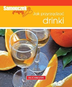 Jak przyrządzać drinki Szwedkowicz-Kostrzewa Magdalena