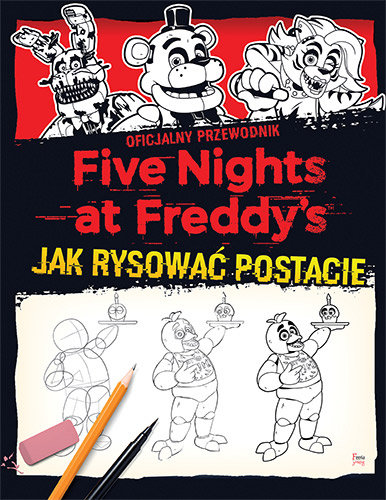 Jak rysować postacie. Five Nights at Freddy's Cawthon Scott