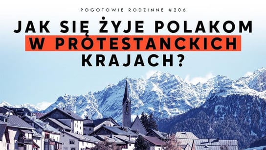 Jak się żyje Polakom w protestanckich krajach? - Idź Pod Prąd Nowości - podcast Opracowanie zbiorowe