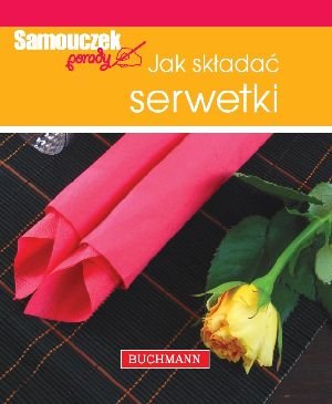 Jak składać serwetki Szwedkowicz-Kostrzewa Magdalena