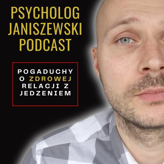 Jak skończyć na 1 ciastku? 3 porady od psychodietetyka - Psychodietetyk Bartosz Janiszewski - podcast Janiszewski Bartosz