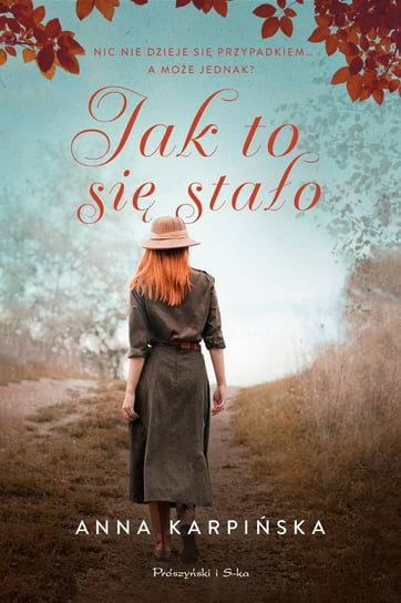 Jak to się stało? Karpińska Anna