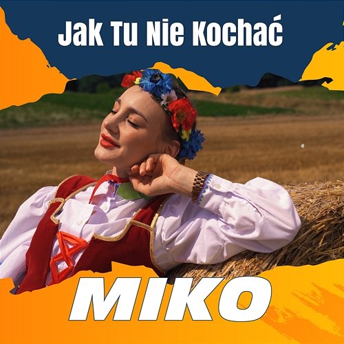 Jak tu nie kochać MIKO