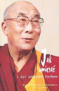 Jak Umierać i Żyć Lepszym Życiem Dalajlama