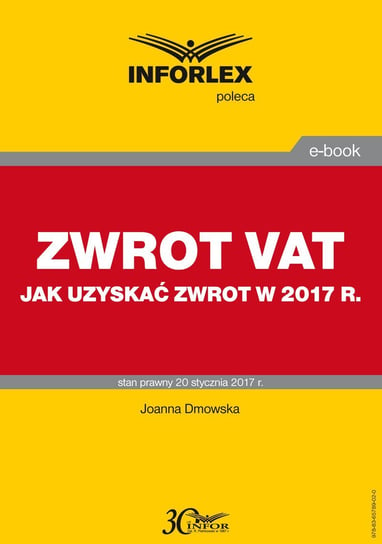Jak w 2017 r. uzyskać zwrot VAT Dmowska Joanna