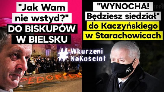 "Jak Wam nie wstyd?" do biskupów w Bielsku. "Będziesz siedział" do Kaczyńskiego w Starachowicach - Idź Pod Prąd Na Żywo - podcast - audiobook Opracowanie zbiorowe