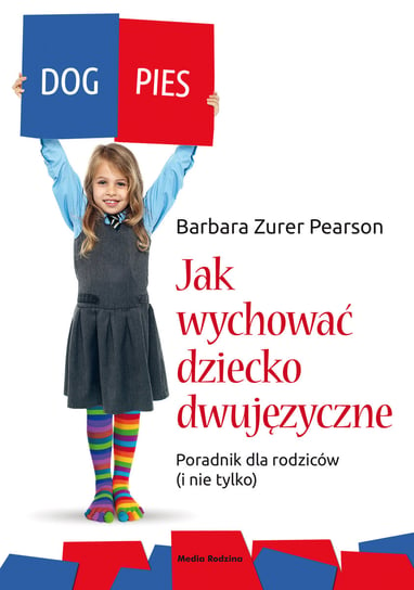 Jak wychować dziecko dwujęzyczne Pearson Zurer Barbara