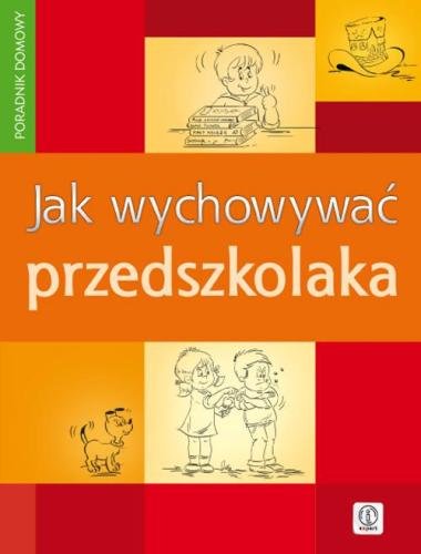 Jak wychować przedszkolaka Jankowska Anna
