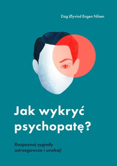 Jak wykryć psychopatę? Oyvind Dag, Nilsen Engen