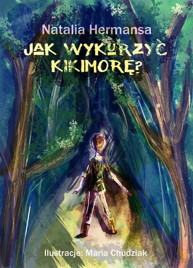 Jak wykurzyć Kikimorę? - ebook PDF Natalia Hermansa