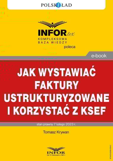 Jak wystawiać faktury ustrukturyzowane i korzystać z KSeF - ebook PDF Krywan Tomasz