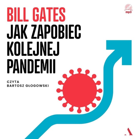 Jak zapobiec kolejnej pandemii Gates Bill