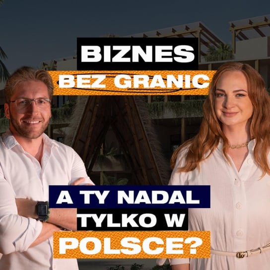 Jak zbudować biznes za granicą? | Natalia Iali & Marek Zmysłowski - Przygody Przedsiębiorców - podcast Gorzycki Adrian, Kolanek Bartosz