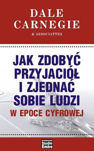 Jak Zdobyć Przyjaciół I Zjednać Sobie Ludzi W Epoce Cyfrowej