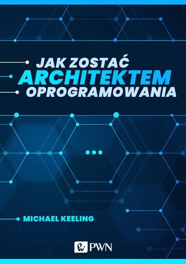 Jak zostać architektem oprogramowania - ebook mobi Keeling Michael