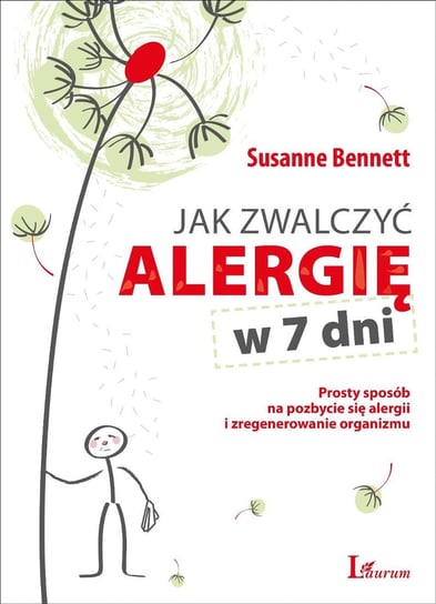 Jak zwalczyć alergię w 7 dni Bennett Susanne