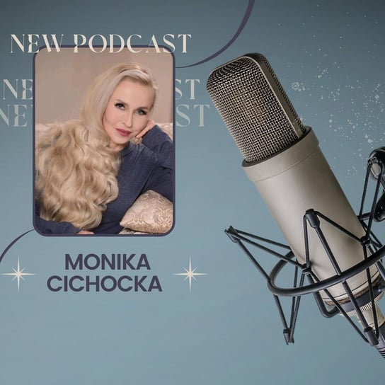 Jak żyć w szczęściu i harmonii? - Monika Cichocka Wysoka Świadomość - podcast Cichocka Monika