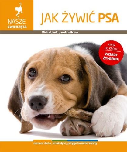 Jak żywić psa Wilczak Jacek, Jank Michał