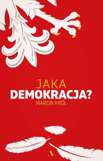 Jaka demokracja? Król Marcin