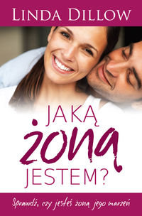 Jaką żoną jestem? Dillow Linda