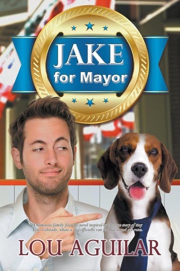 Jake for Mayor Aguilar Lou