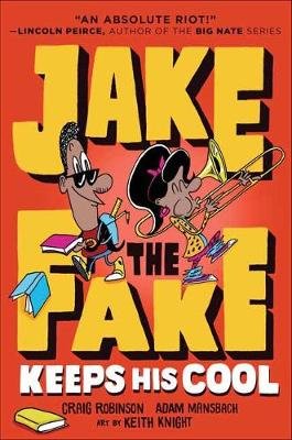 Jake the Fake Keeps His Cool Robinson Craig
