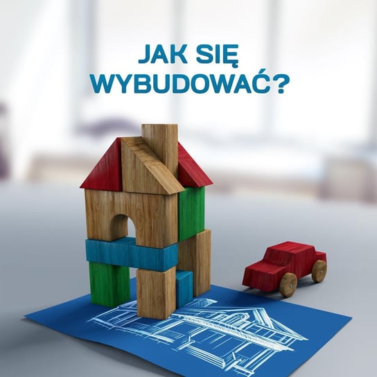 Jaki dom wybudować? - Jak się wybudować? - podcast Zając Sławomir