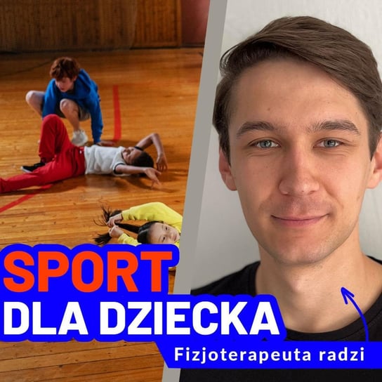 Jaki sport wybrać dla dziecka? - #Talks4life - podcast Dachowski Michał