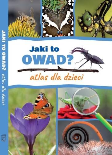 Jaki to owad? Atlas dla dzieci Twardowska Kamila, Twardowski Jacek
