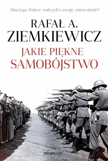 Jakie piękne samobójstwo Ziemkiewicz Rafał A.