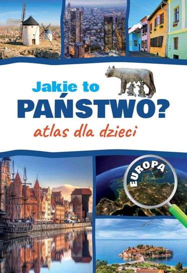 Jakie to państwo? Europa. Atlas dla dzieci - ebook PDF Górski Jarosław