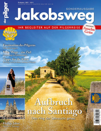 Jakobsweg - Aufbruch nach Santiago Pilgerverlag