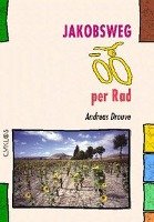 Jakobsweg per Rad Drouve Andreas