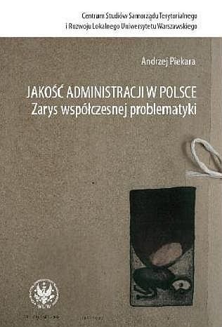 Jakość Administracji w Polsce Piekara Andrzej